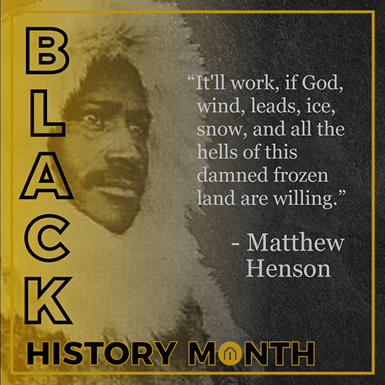 Matthew Henson - Black History Month