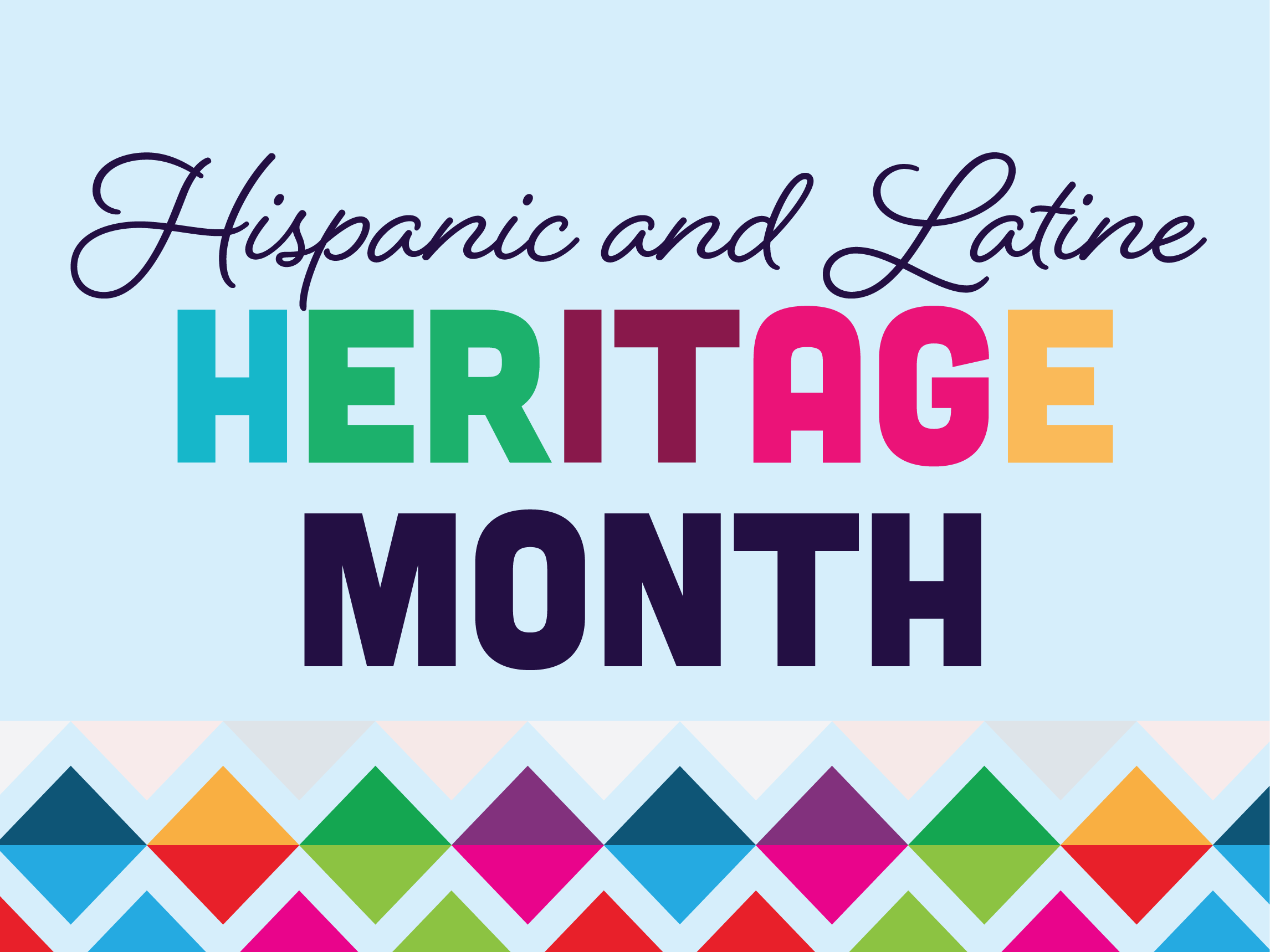 Hispanic and Latine Heritage Month